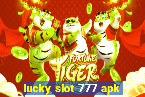 lucky slot 777 apk