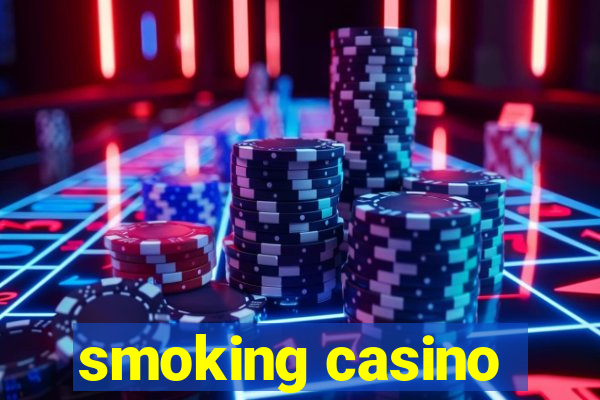 smoking casino