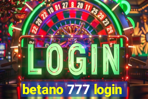 betano 777 login