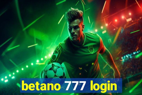 betano 777 login