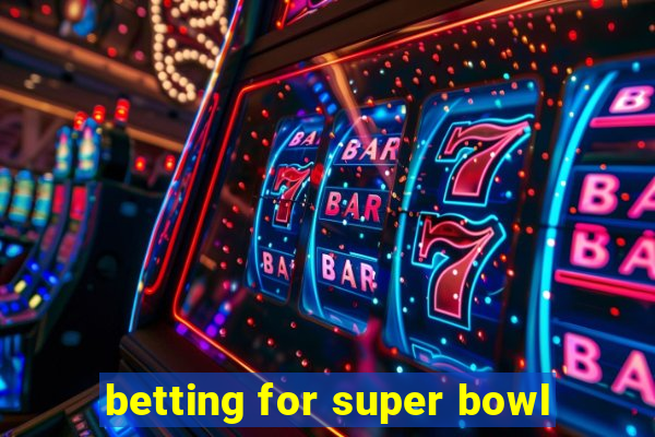 betting for super bowl