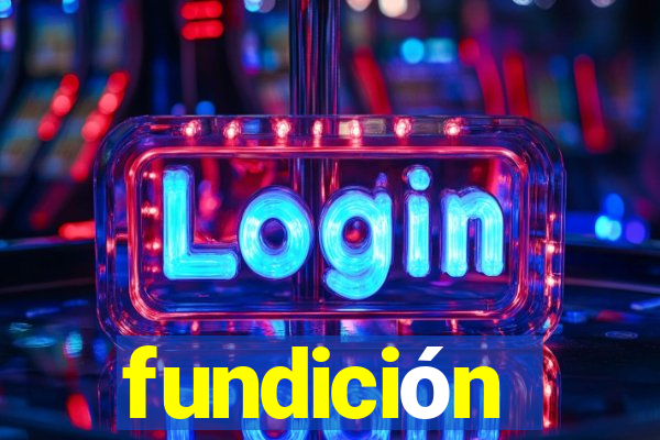 fundición