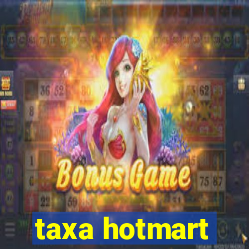 taxa hotmart