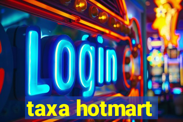 taxa hotmart