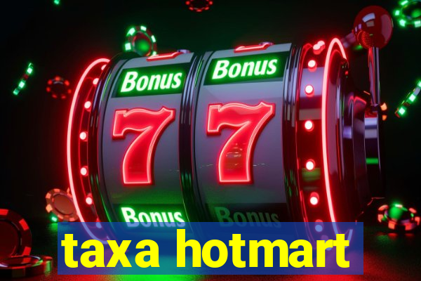 taxa hotmart