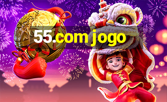 55.com jogo