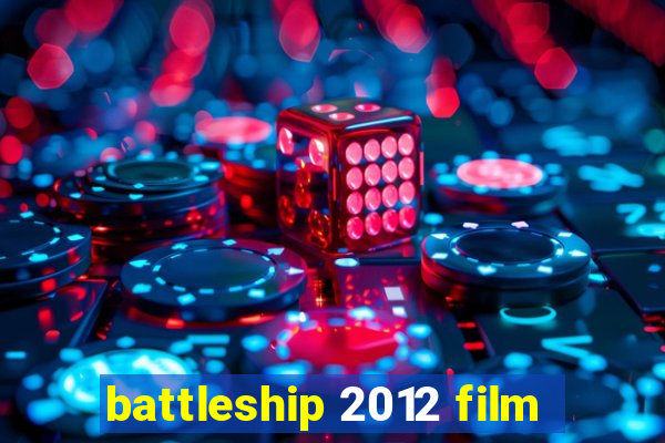 battleship 2012 film