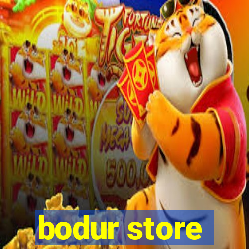 bodur store