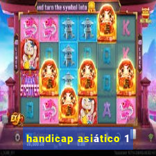 handicap asiático 1