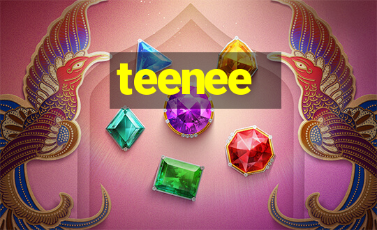 teenee