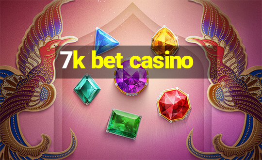 7k bet casino