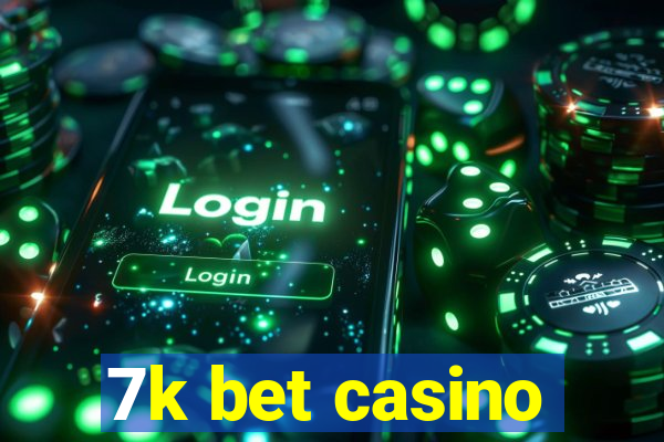 7k bet casino