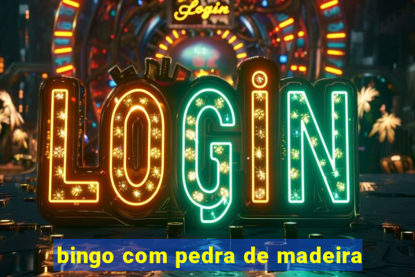 bingo com pedra de madeira