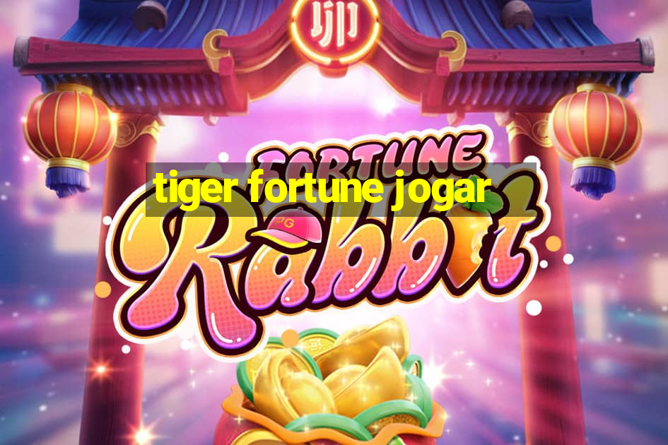 tiger fortune jogar