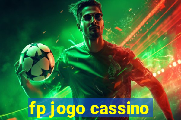 fp jogo cassino