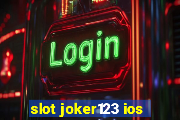 slot joker123 ios