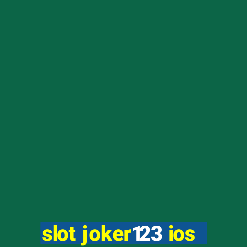 slot joker123 ios