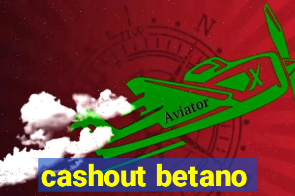 cashout betano