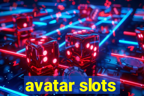 avatar slots