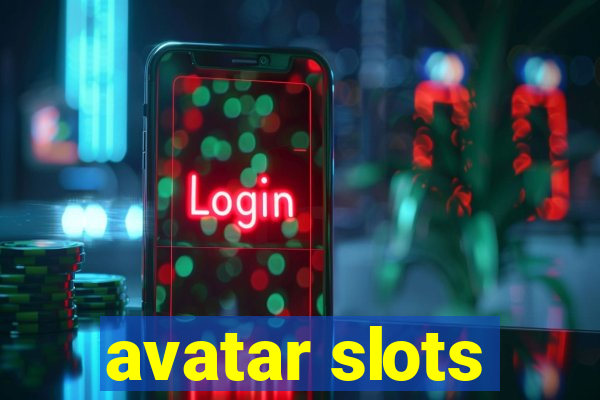 avatar slots