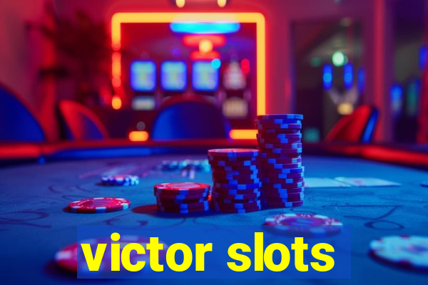 victor slots