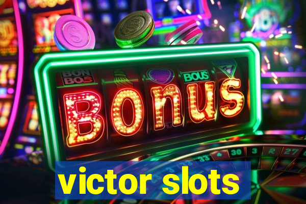 victor slots