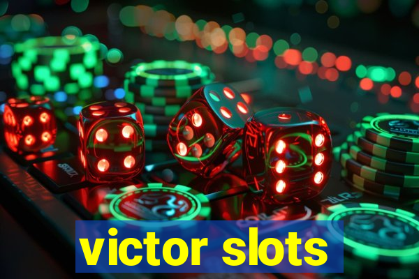 victor slots