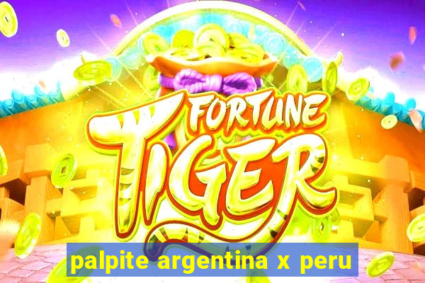 palpite argentina x peru