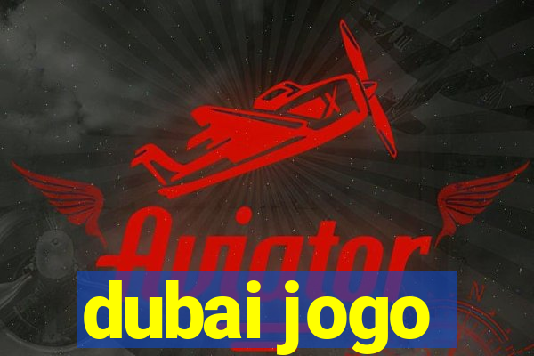 dubai jogo