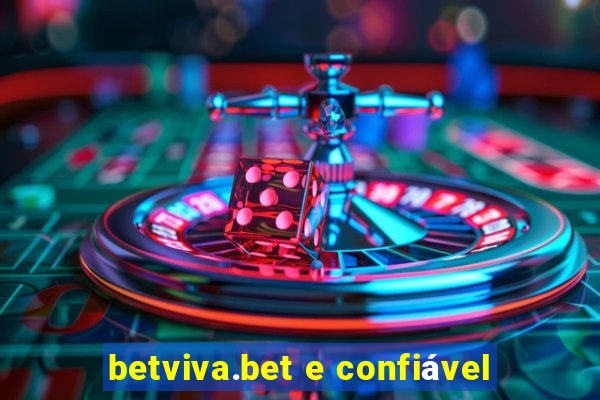 betviva.bet e confiável