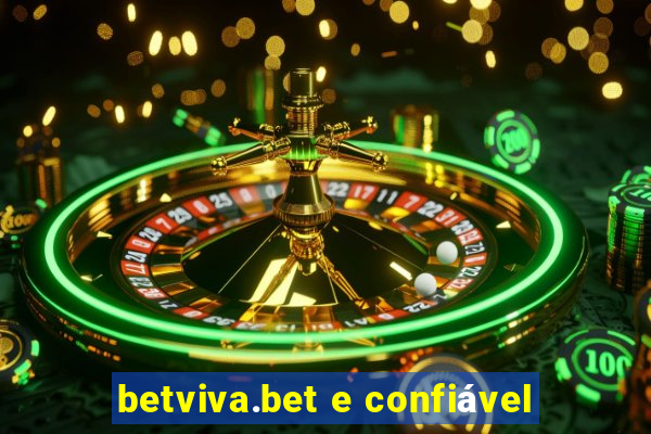 betviva.bet e confiável