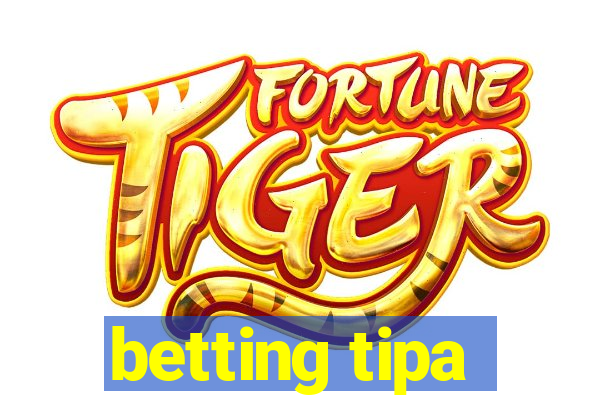 betting tipa