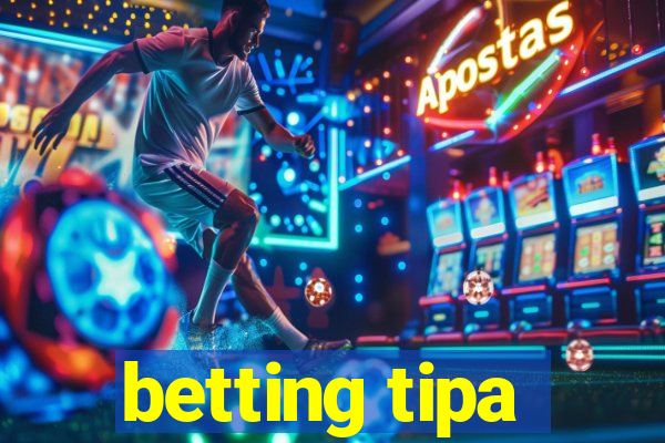 betting tipa