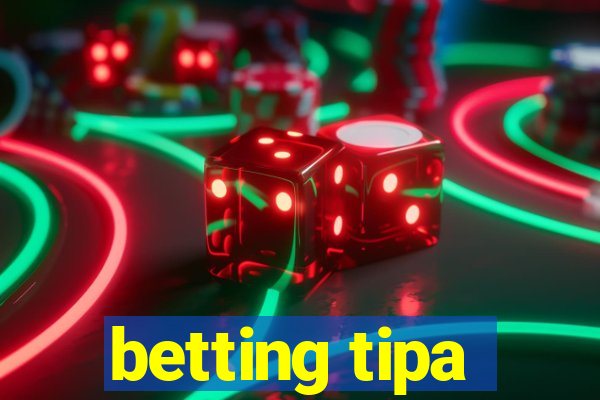 betting tipa