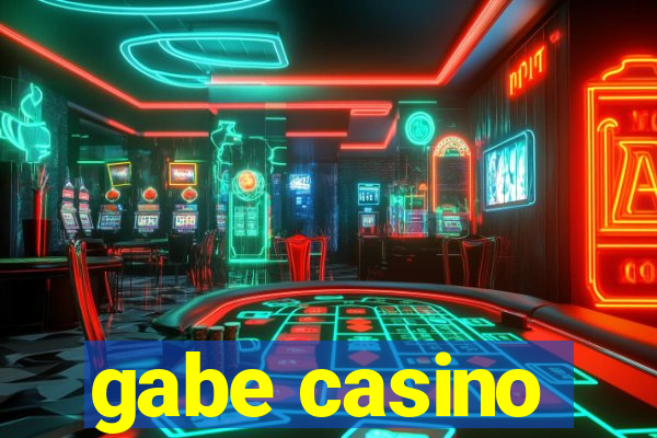 gabe casino