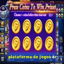 plataforma de jogos 6r