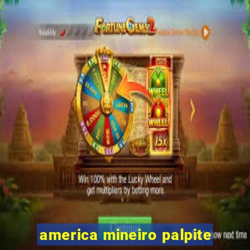 america mineiro palpite