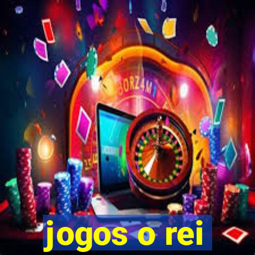 jogos o rei