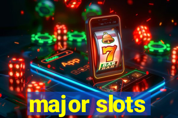 major slots