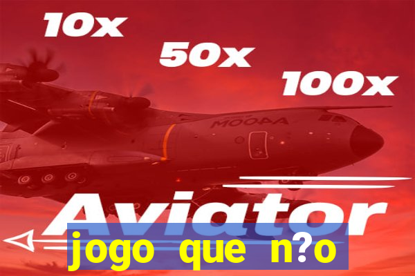 jogo que n?o precisa depositar para ganhar