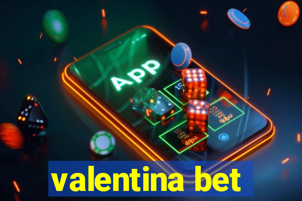 valentina bet