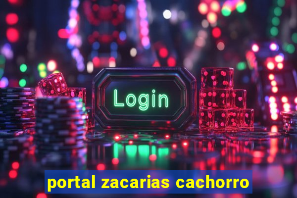 portal zacarias cachorro