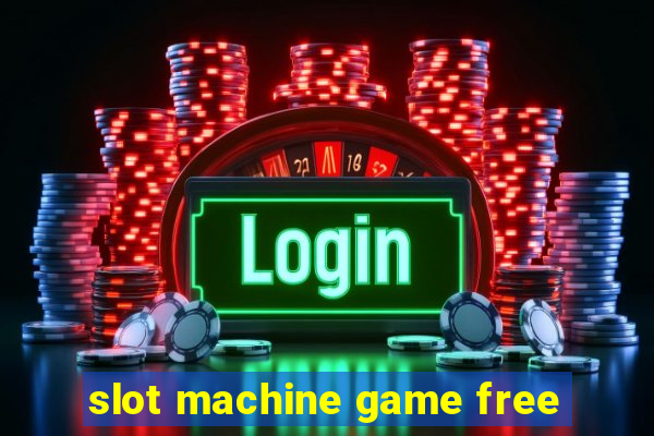 slot machine game free