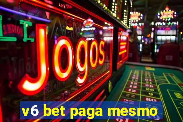 v6 bet paga mesmo