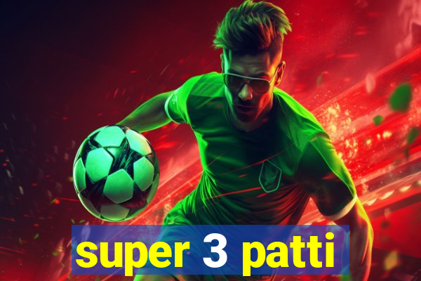 super 3 patti