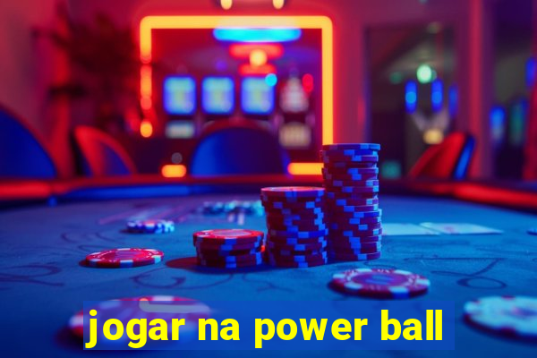 jogar na power ball