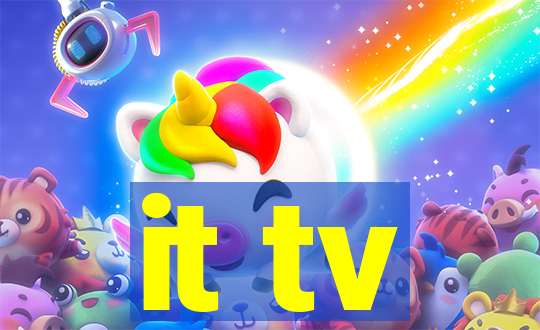 it tv