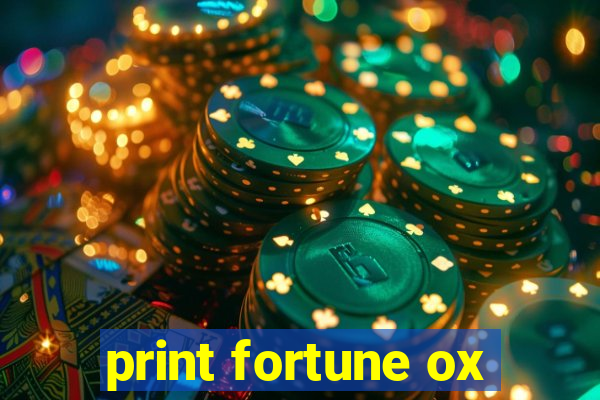 print fortune ox