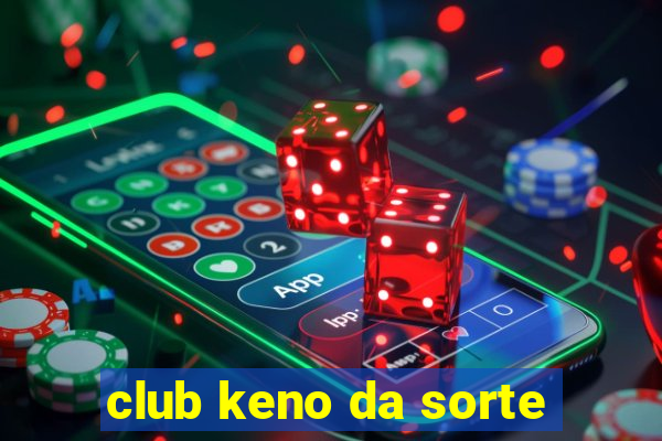 club keno da sorte