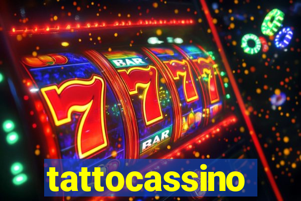 tattocassino